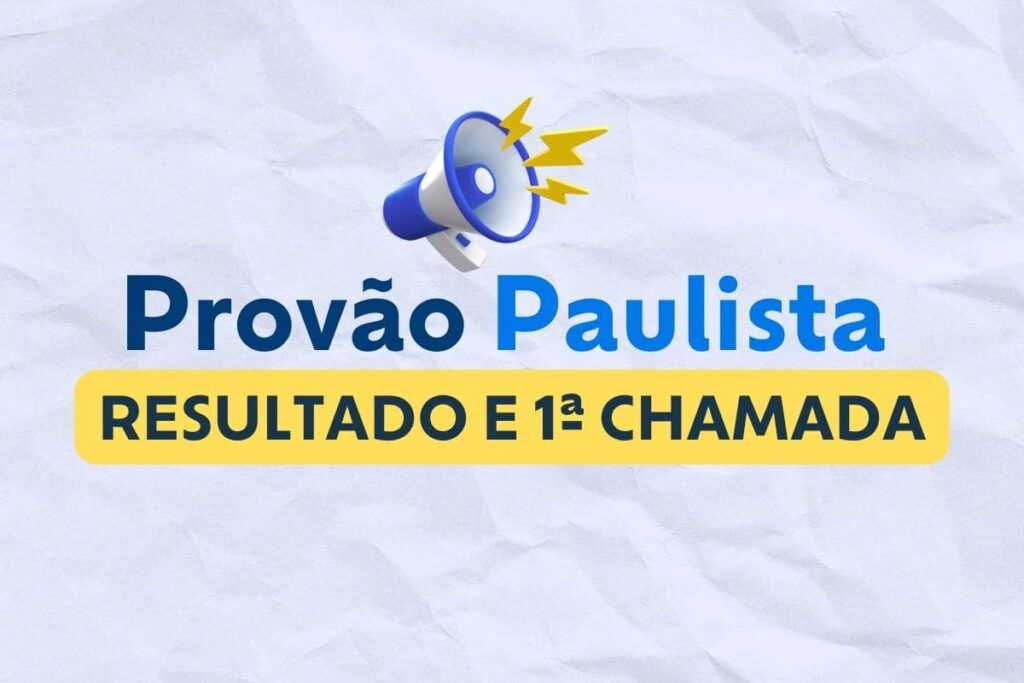 RESULTADO DO PROVÃO PAULISTA JÁ ESTÁ NO AR