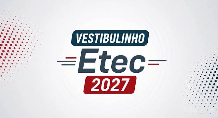 VESTIBULINHO ETecS 2027: INSCRIÇÕES ABERTAS!