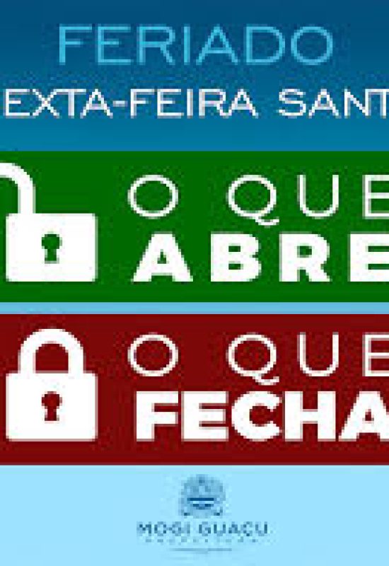 MOGI-GUAÇU o que abre e fecha na Semana Santa !